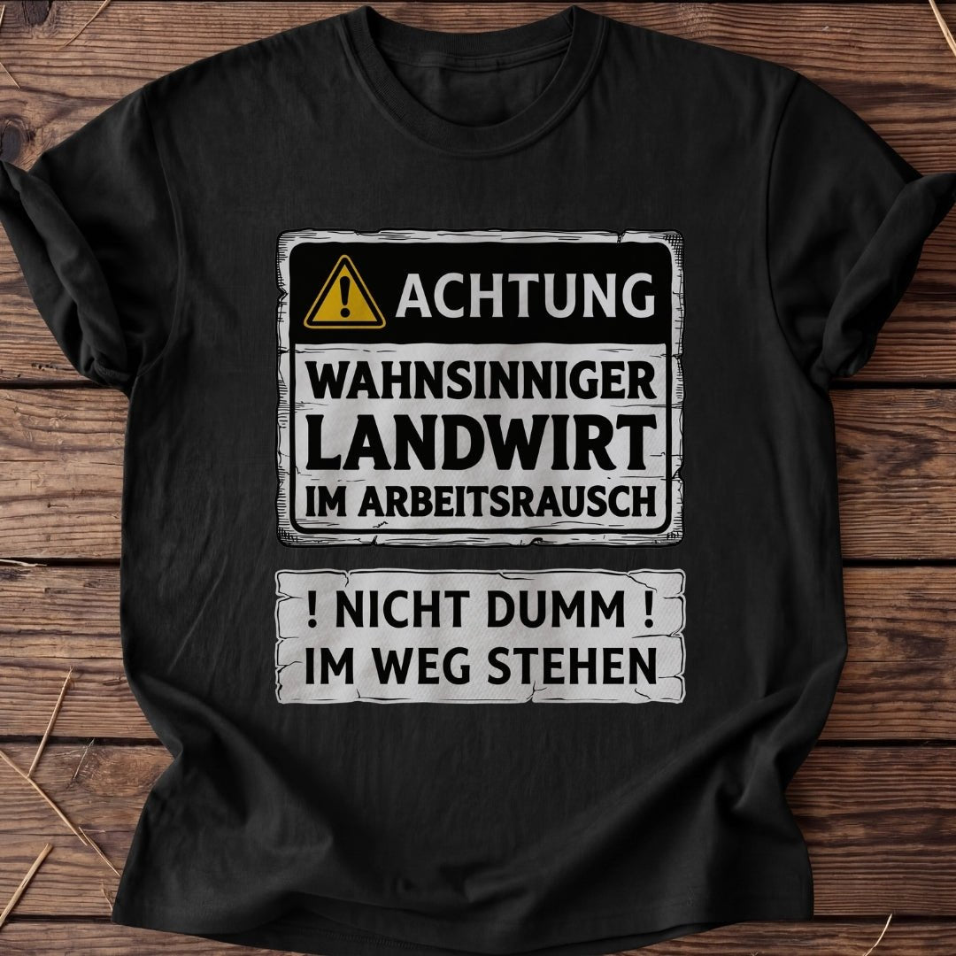 Unisex T-Shirt "Arbeitsrausch" - Agrarelite
