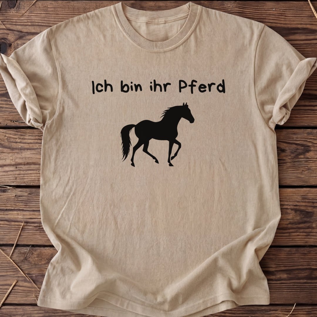 Unisex T-Shirt "Ich bin ihr Pferd" - Agrarelite