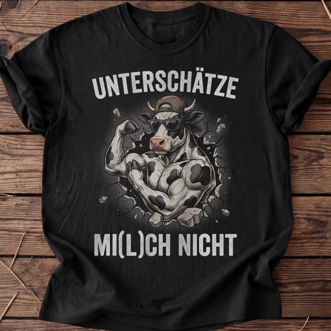 Unisex T-Shirt "Unterschätze Mi(l)ch nicht" - Agrarelite