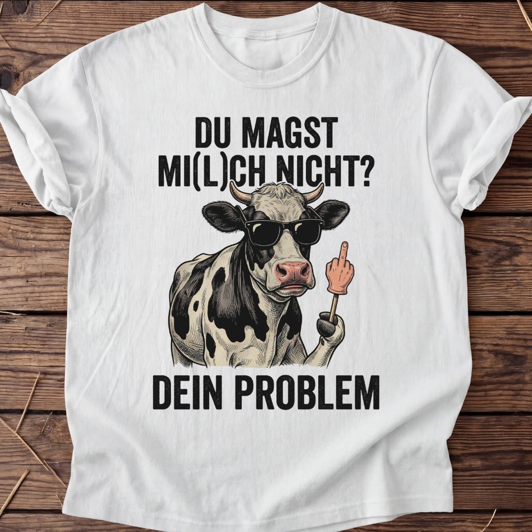 Unisex T-Shirt "Dein Problem" - Agrarelite