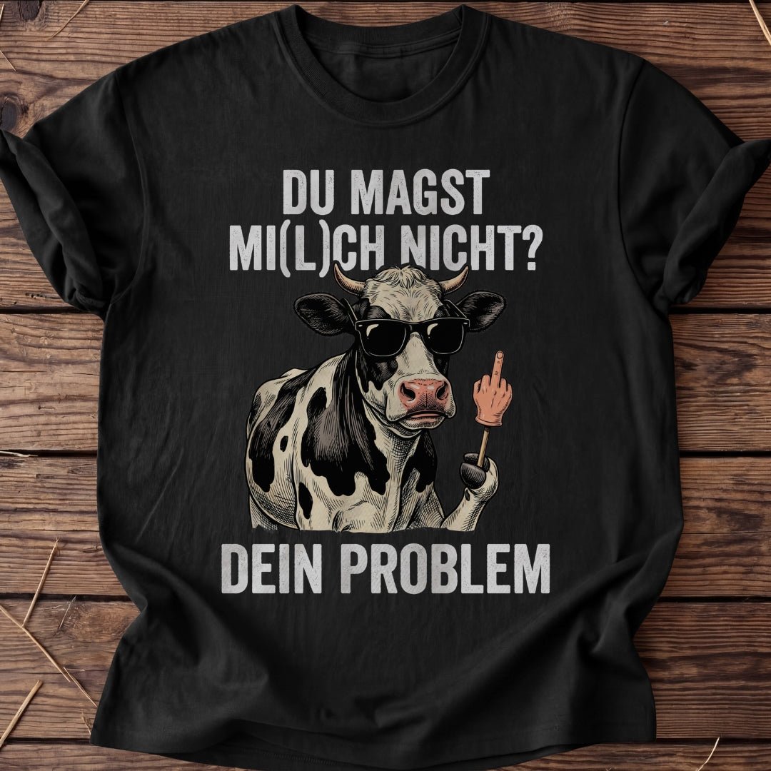 Unisex T-Shirt "Dein Problem" - Agrarelite